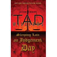 Sleeping Late On Judgement Day – Tad Williams