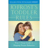  Jo Frost's Toddler Rules – Jo Frost