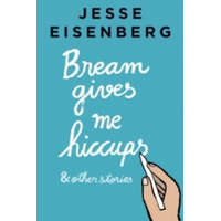  Bream Gives Me Hiccups – Jesse Eisenberg
