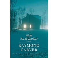  Will You Please be Quiet, Please? – Raymond Carver