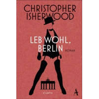  Leb wohl, Berlin – Christopher Isherwood,Gerhard Henschel,Kathrin Passig