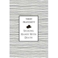  Shaking Hands With Death – Terry Pratchett