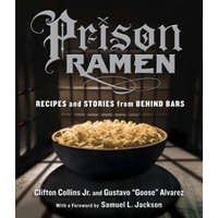  Prison Ramen – Clifton Collins,Gustavo ''Goose'' Alvarez