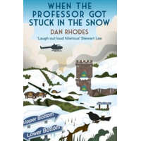  When the Professor Got Stuck in the Snow – Dan Rhodes