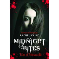 Midnight Bites - Tales of Morganville – Rachel Caine