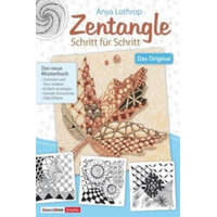  Zentangle® Schritt für Schritt - Das Original – Anya Lothrop,Nikolaus Lenz