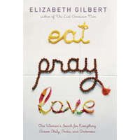 Eat, Pray, Love – Elizabeth Gilbert