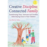  Creative Discipline, Connected Family – Lou Harvey-Zahra