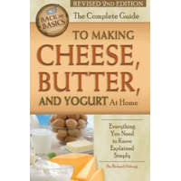 Complete Guide to Making Cheese, Butter & Yogurt at Home – Richard Helweg