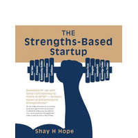  Strengths-Based Startup – Shay H Hope