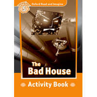  Oxford Read and Imagine: Level 5:: The Bad House activity book – Paul Shipton