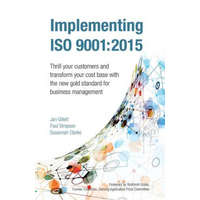  Implementing ISO 9001:2015 – Jan Gillett,Paul Simpson,Susannah Clarke