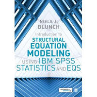 Introduction to Structural Equation Modeling Using IBM SPSS Statistics and EQS – Niels J. Blunch