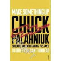  Make Something Up – Chuck Palahniuk