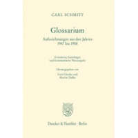  Glossarium – Carl Schmitt,Gerd Giesler,Martin Tielke