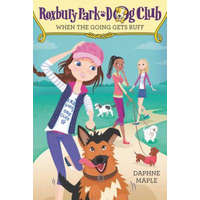  Roxbury Park Dog Club #2: When the Going Gets Ruff – Daphne Maple