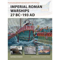  Imperial Roman Warships 27 BC-193 AD – Raffaele D'Amato