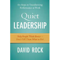 Quiet Leadership – David Rock