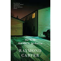  What We Talk about When We Talk about Love – Raymond Carver