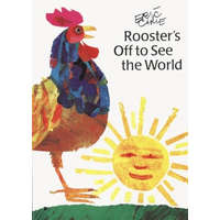 Rooster's Off to See the World – Eric Carle