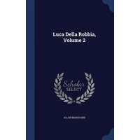  Luca Della Robbia, Volume 2 – ALLAN MARQUAND