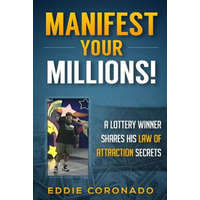  Manifest Your Millions! – Eddie Coronado
