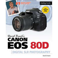  David Busch's Canon EOS 80D Guide to Digital SLR Photography – David D. Busch