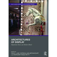  Architectures of Display – Anca I. Lasc,Patricia Lara-Betancourt