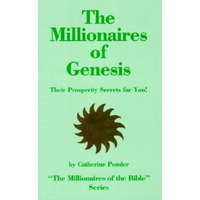  Millionaires of Genesis - the Millionaires of the Bible Series Volume 1 – Catherine Ponder
