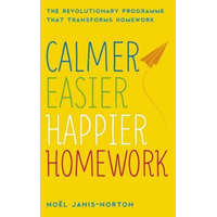  Calmer, Easier, Happier Homework – Noel Janis-Norton