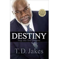 Destiny – T D Jakes