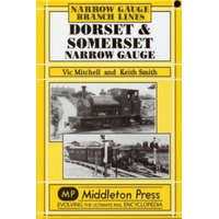  Dorset and Somerset Narrow Gauge – Vic Mitchell,Prof. Keith Smith