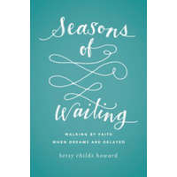Seasons of Waiting – Betsy Childs Howard,Betsy Childs Howard