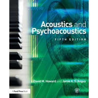  Acoustics and Psychoacoustics – David M. Howard,Jamie Angus