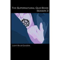 Supernatural Quiz Book: 500 Questions and Answers on Supernatural – Light Bulb Quizzes