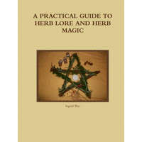  Practical Guide to Herb Lore and Herb Magic – Ingrid Way