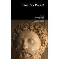  Stoic Six Pack 2 – Seneca,Musonius Rufus,Hierocles Marcus Aurelius,Diogenes Laertius