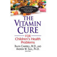  Vitamin Cure for Children's Health Problems – Ralph K Campbell,Saul,Andrew W,PH.D.