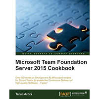  Microsoft Team Foundation Server 2015 Cookbook – Tarun Arora