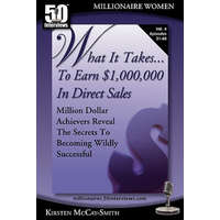  What It Takes... To Earn $1,000,000 In Direct Sales – Kirsten McCay-Smith