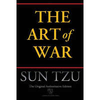 Art of War (Chiron Academic Press - The Original Authoritative Edition) – Sun Tzu