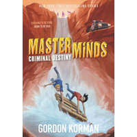 Masterminds: Criminal Destiny – Gordon Korman