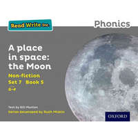Read Write Inc. Phonics: Grey Set 7 Non-fiction 5 A Place in Space: The Moon – Gill Munton