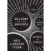  Welcome to the Universe – Neil deGrasse Tyson,Michael A. Strauss,J. Richard Gott III