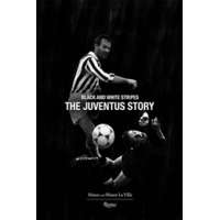 Juventus Story: Black and White Stripes – Marco La Villa,Mauro La Villa