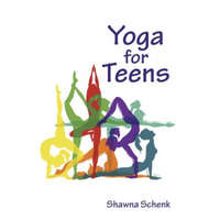  Yoga for Teens – Shawna Schenk
