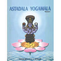 Astadala Yogamala Vol.3 the Collected Works of B.K.S Iyengar – B K S Iyengar