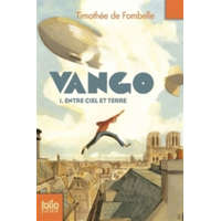 Vango - Entre ciel et terre – Timothée de Fombelle