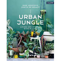  Urban Jungle: Living and Styling with Plants – Igor Josifovic,Judith de Graaff