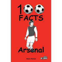  Arsenal - 100 Facts – Steve Horton